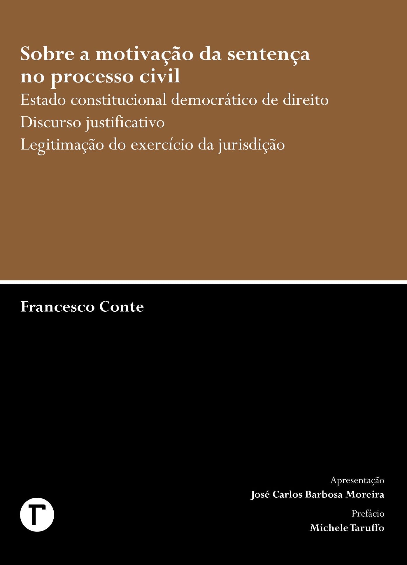 Sobre a motivação da sentença no processo civil : Estado constitucional democrático de direito Discurso justificativo Legitimação do exercício da jurisdição