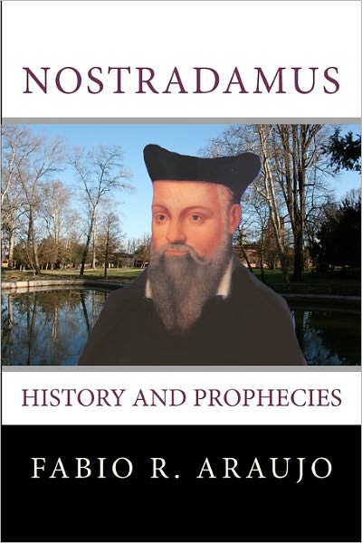 Nostradamus: History and Prophecies