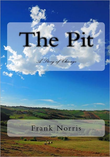 The Pit: A Story of Chicago