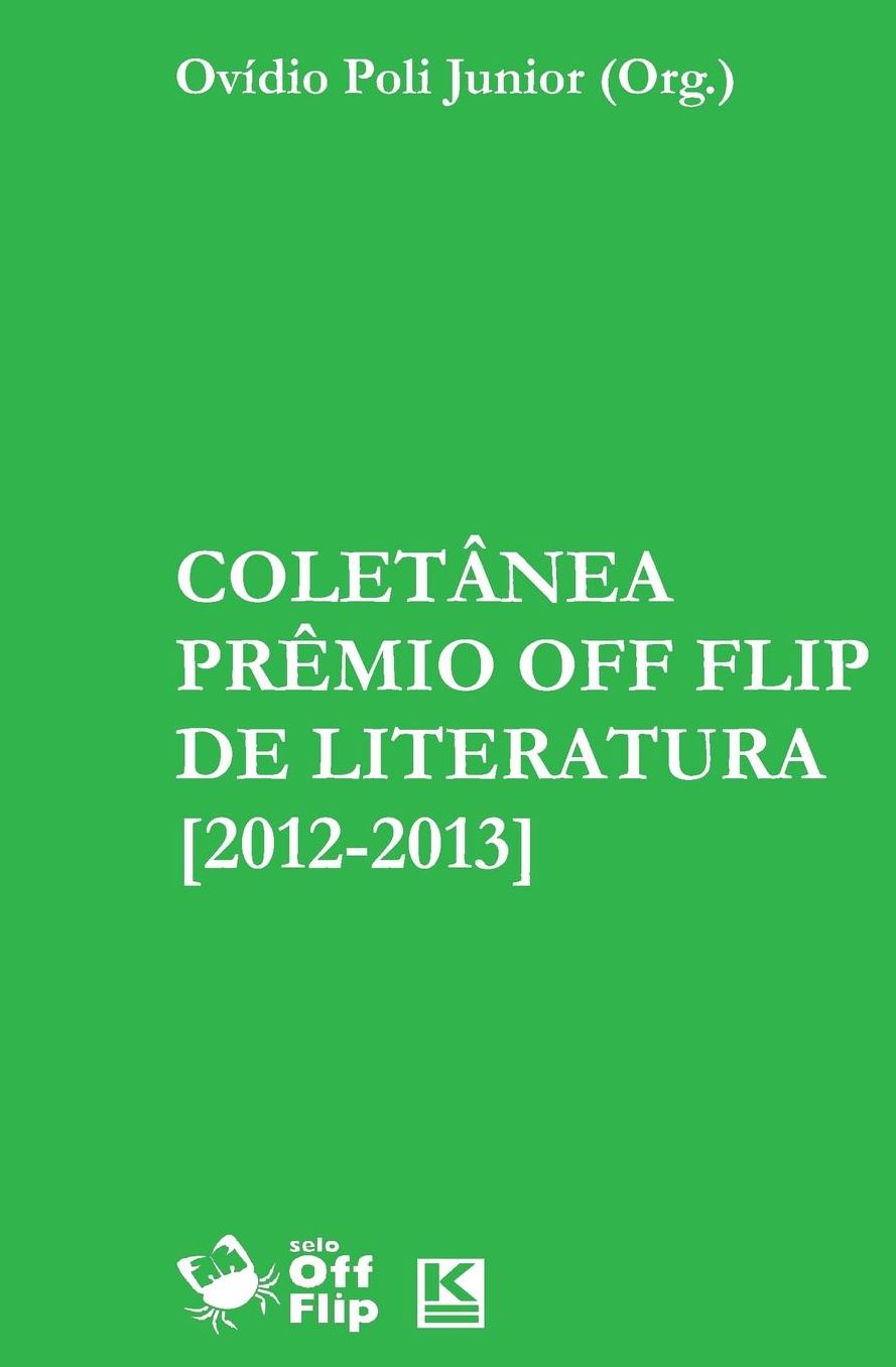 Coletanea Premio Off Flip de Literatura [2012-2013]