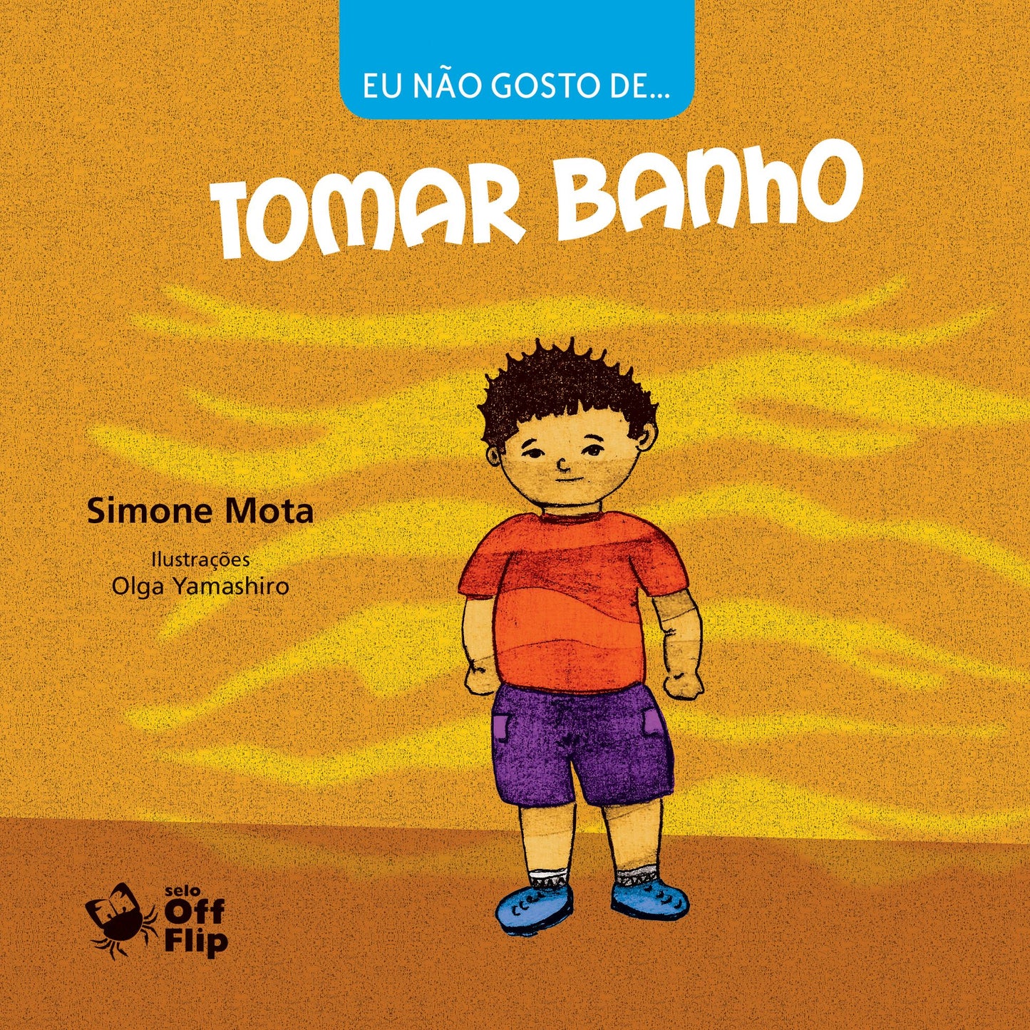 Eu não gosto de tomar banho