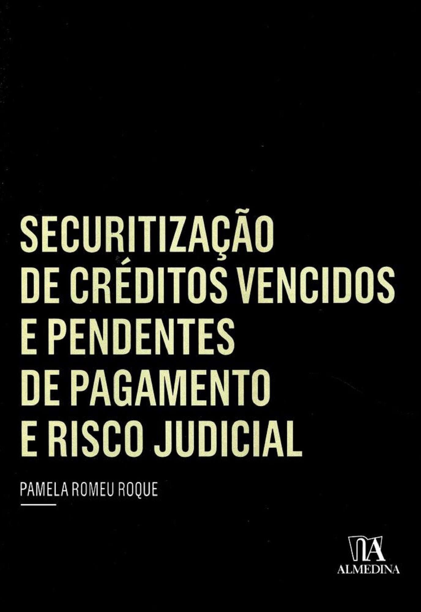 Securitização de Créditos Vencidos e Pendentes de Pagamento e Risco Judicial