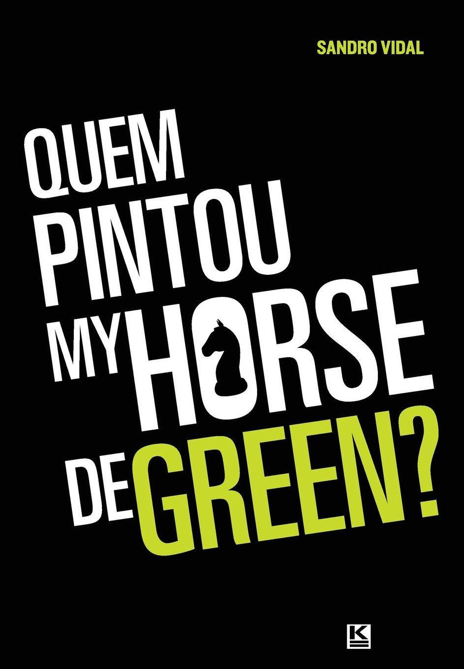 Quem pintou my horse de green