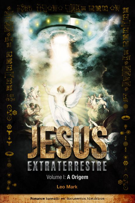 Jesus Extraterrestre: A Origem