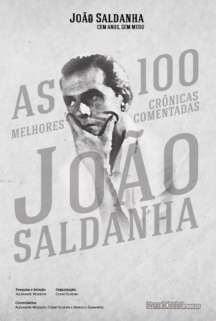As 100 melhores crônicas comentadas de João Saldanha