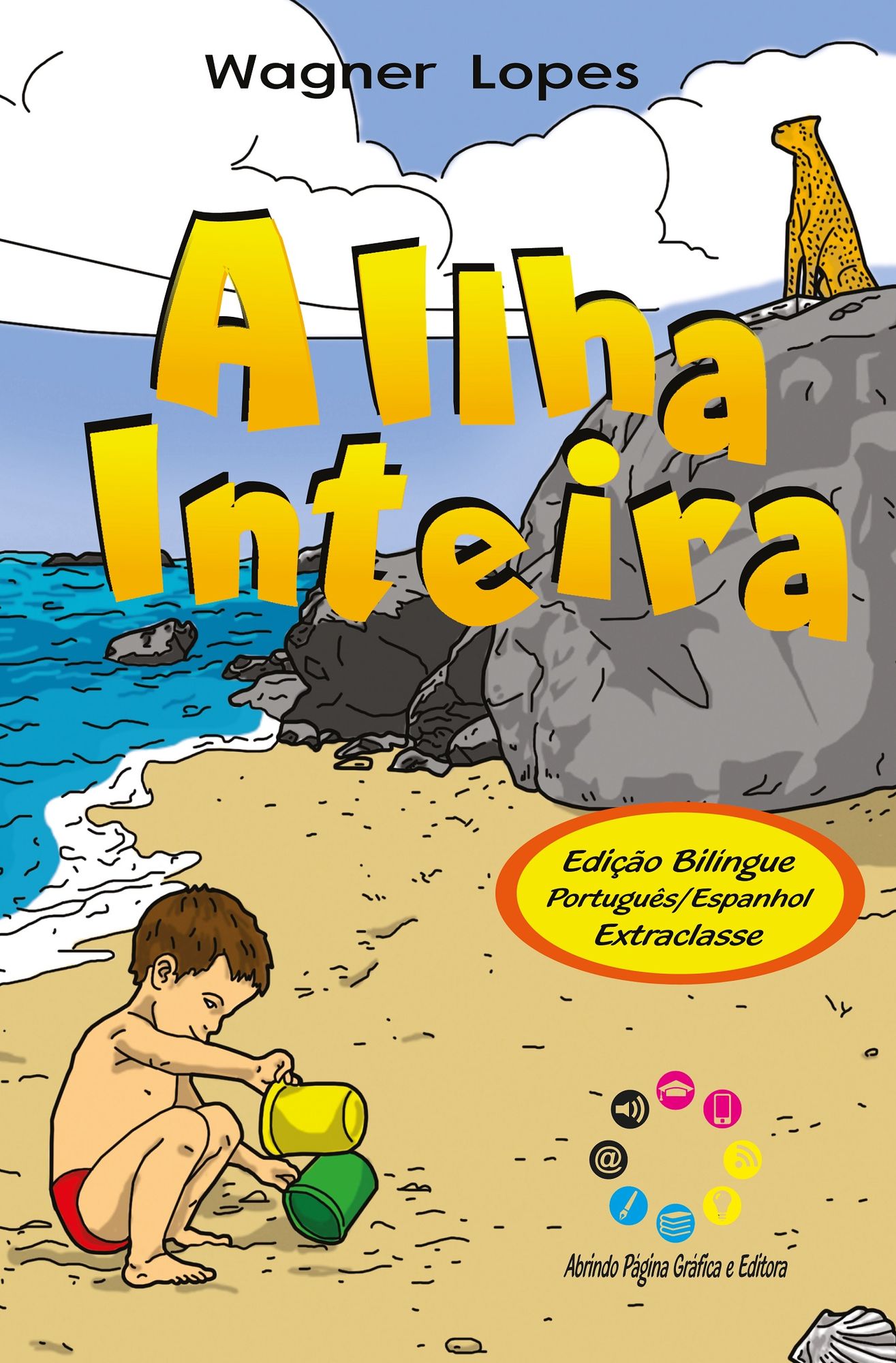 A ilha inteira: La isla por entero (Edição bilíngue)