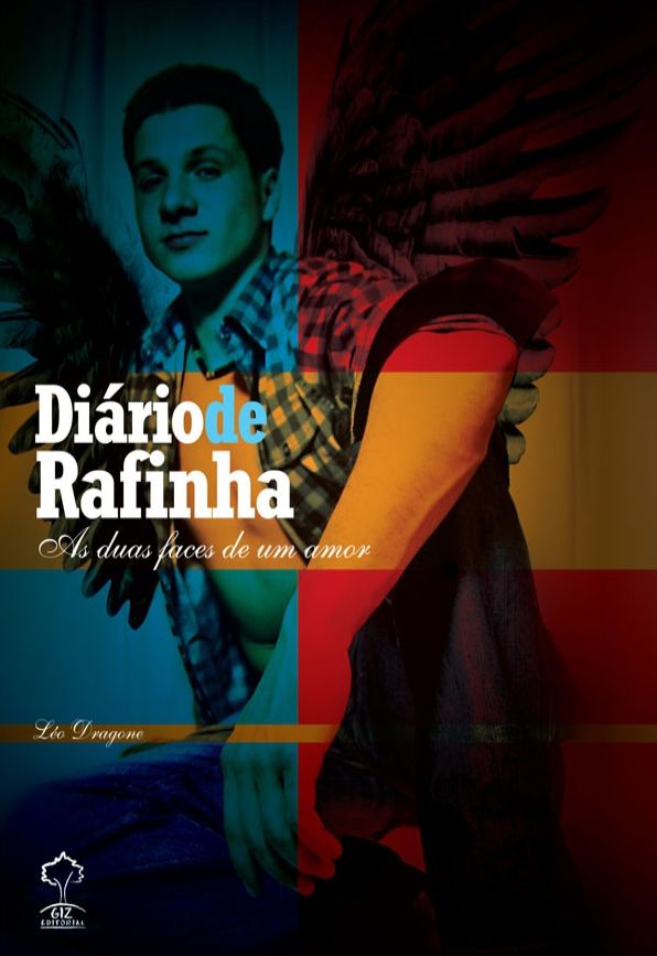Diário de Rafinha - As duas faces de um amor