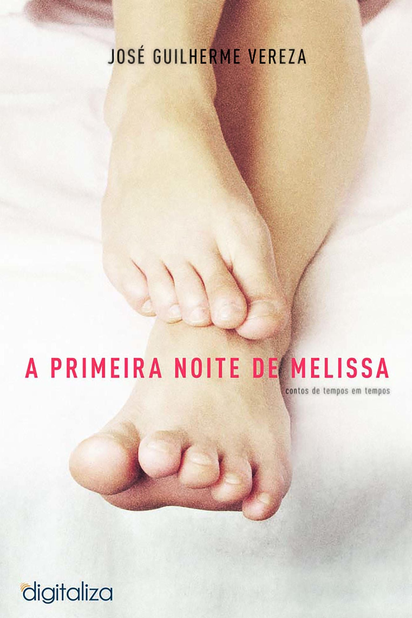 A Primeira Noite de Melissa : Contos de Tempos em Tempos