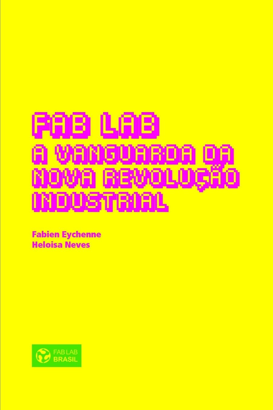 Fab Lab: A Vanguarda da Nova Revolução Industrial