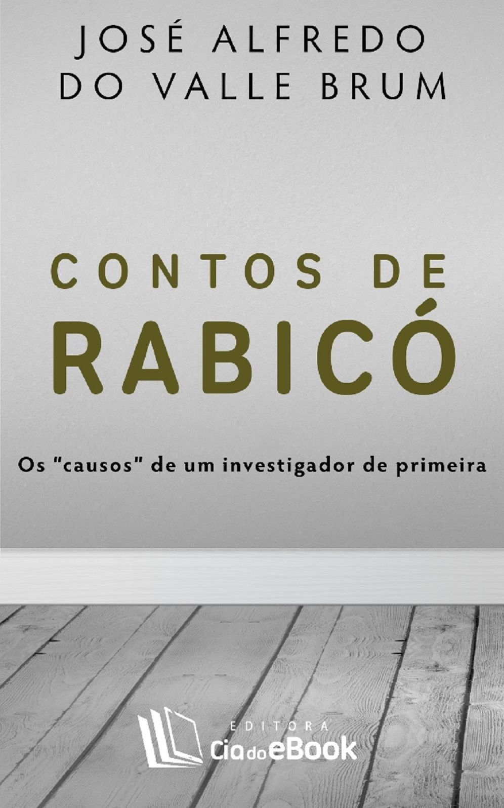 Contos de Rabicó : Os "causos" de um investigador de primeira