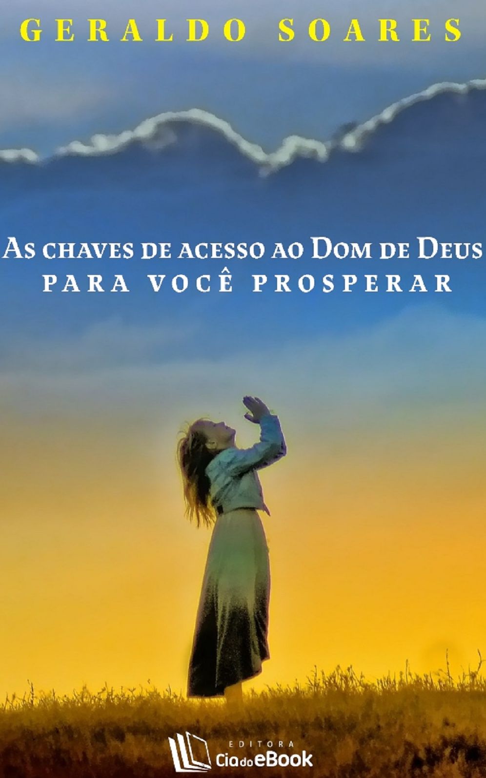 As chaves de acesso ao dom de Deus para você prosperar