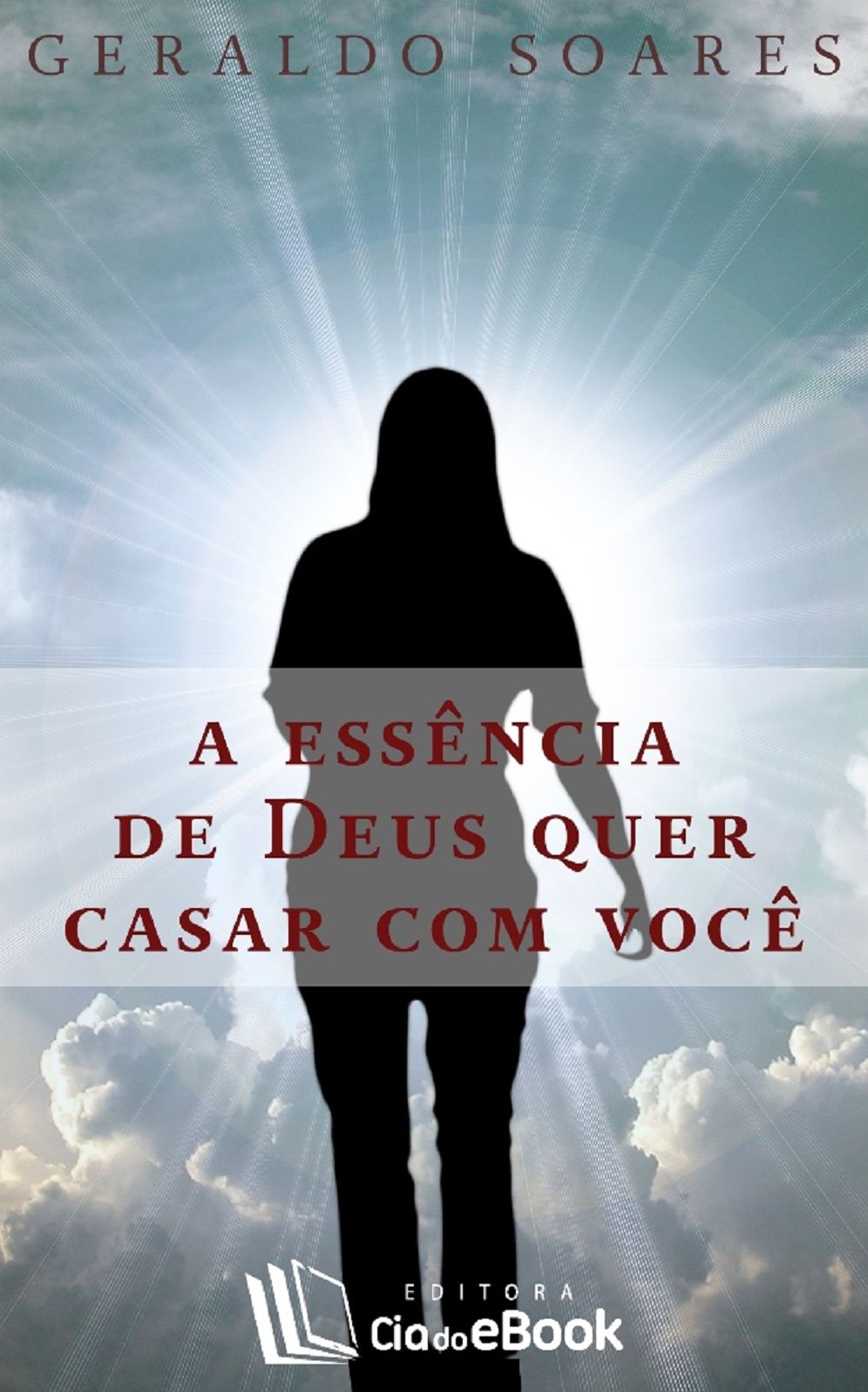 A essência de Deus quer casar com você
