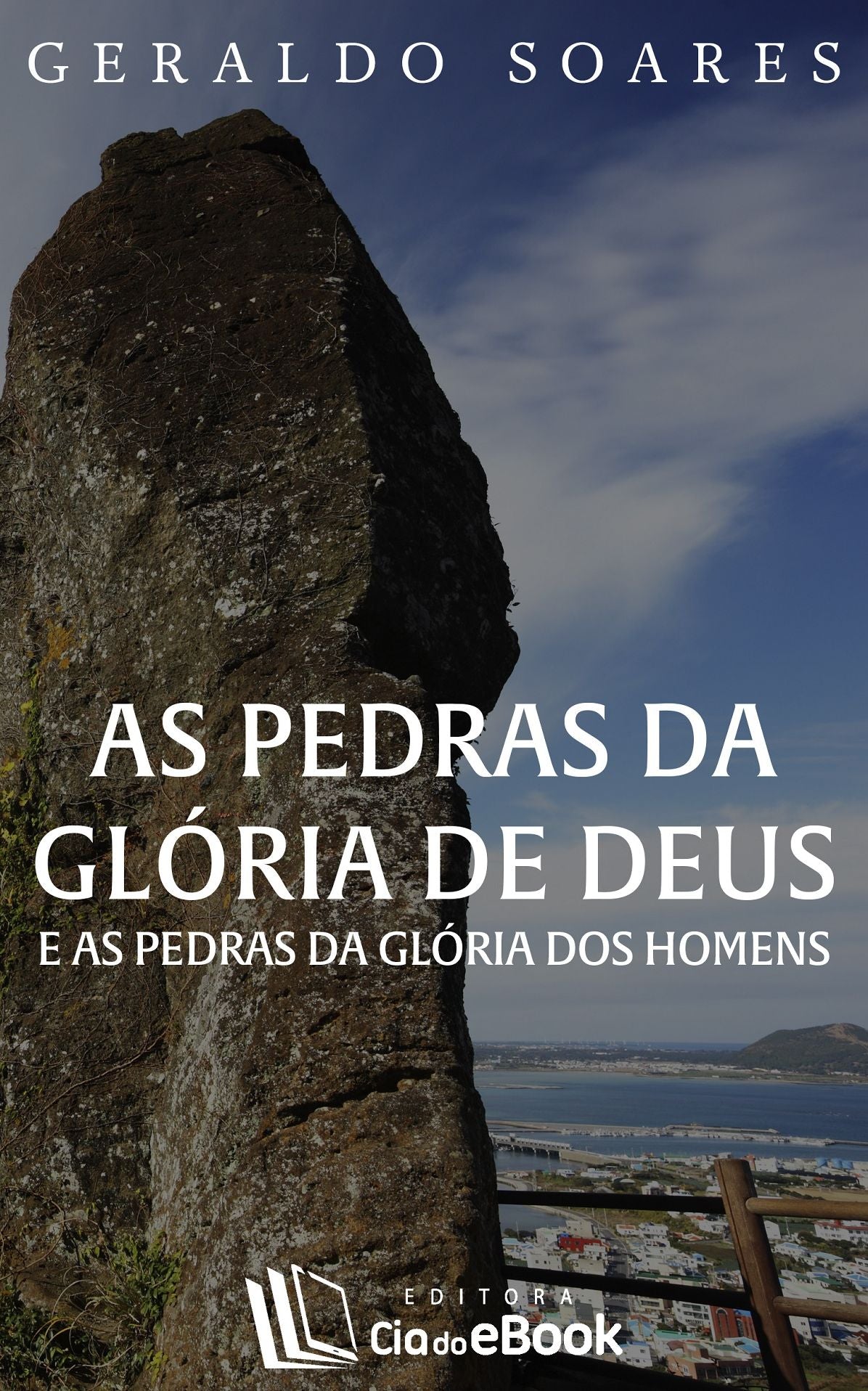 As pedras da glória de Deus e as pedras da glória dos homens