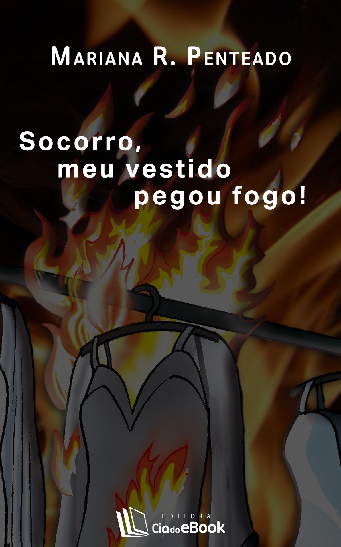 Socorro, meu vestido pegou fogo!