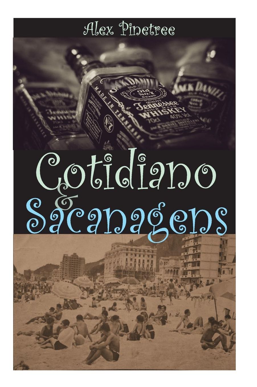 Cotidiano & Sacanagens