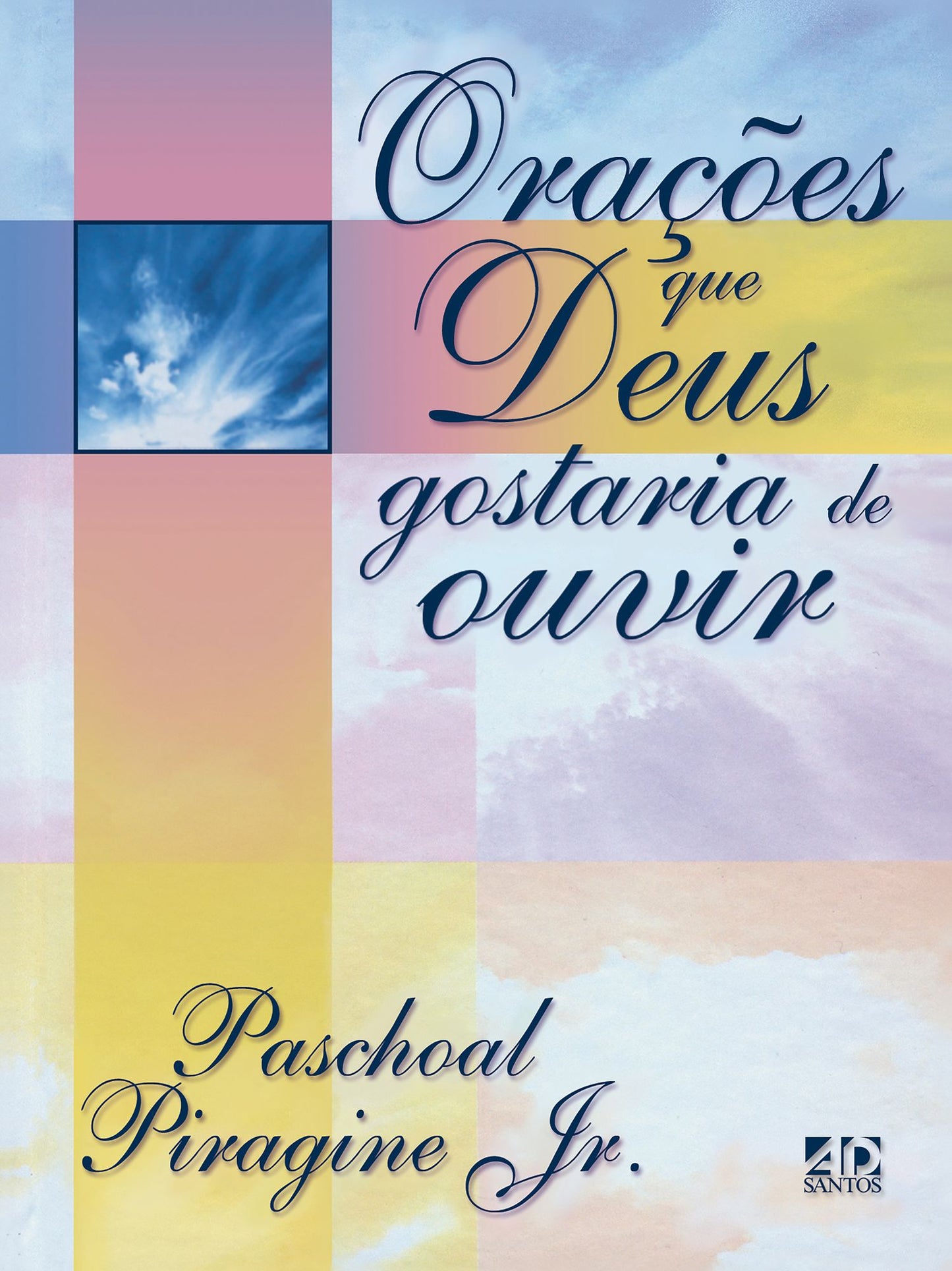 Orações que Deus gostaria de ouvir