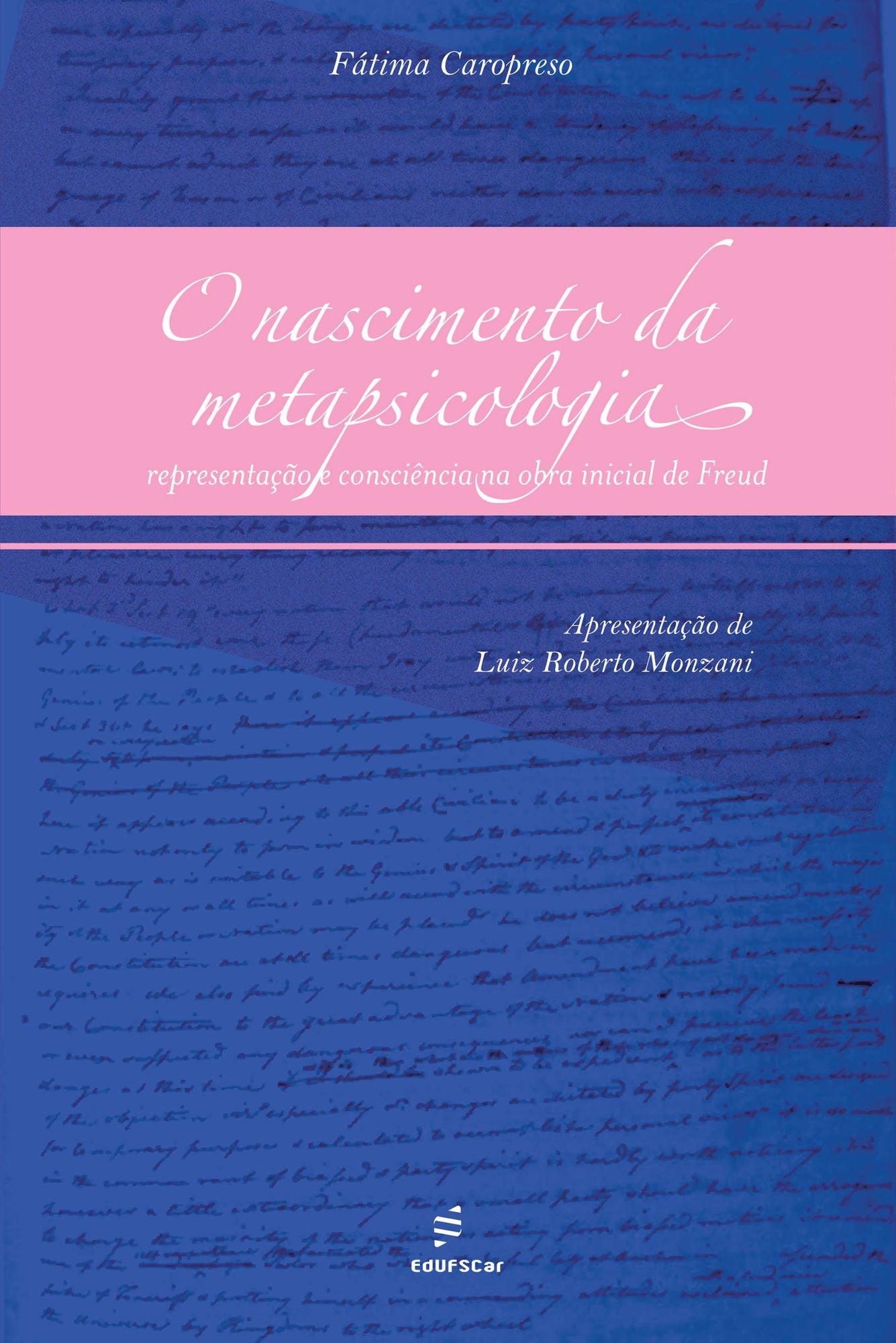 O nascimento da metapsicologia: representação e consciência na obra inicial de Freud