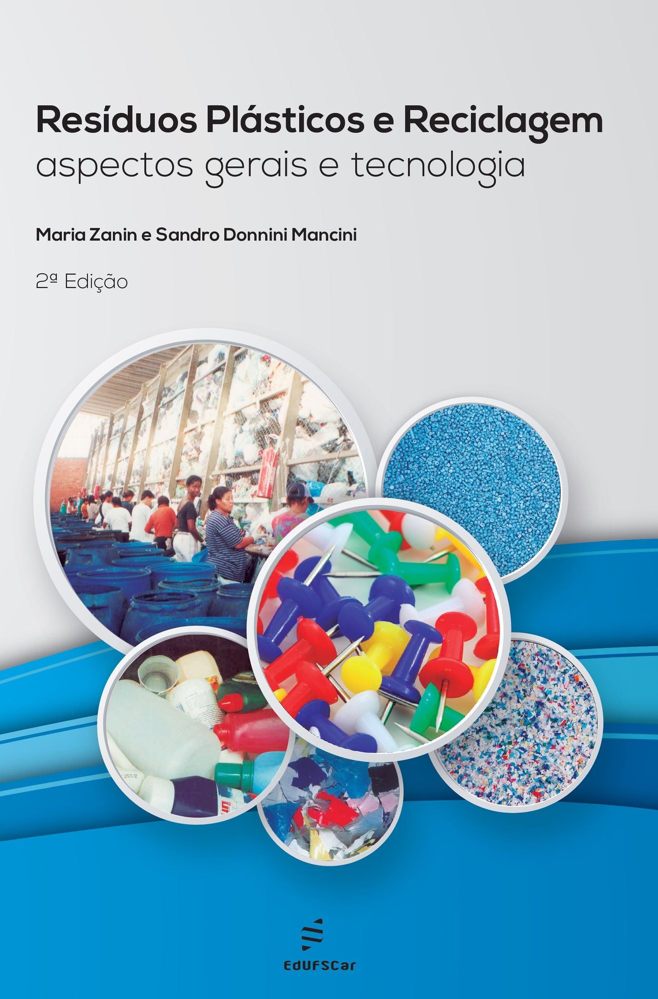Resíduos plásticos e reciclagem: aspectos gerais e tecnologia, 2º Ed.