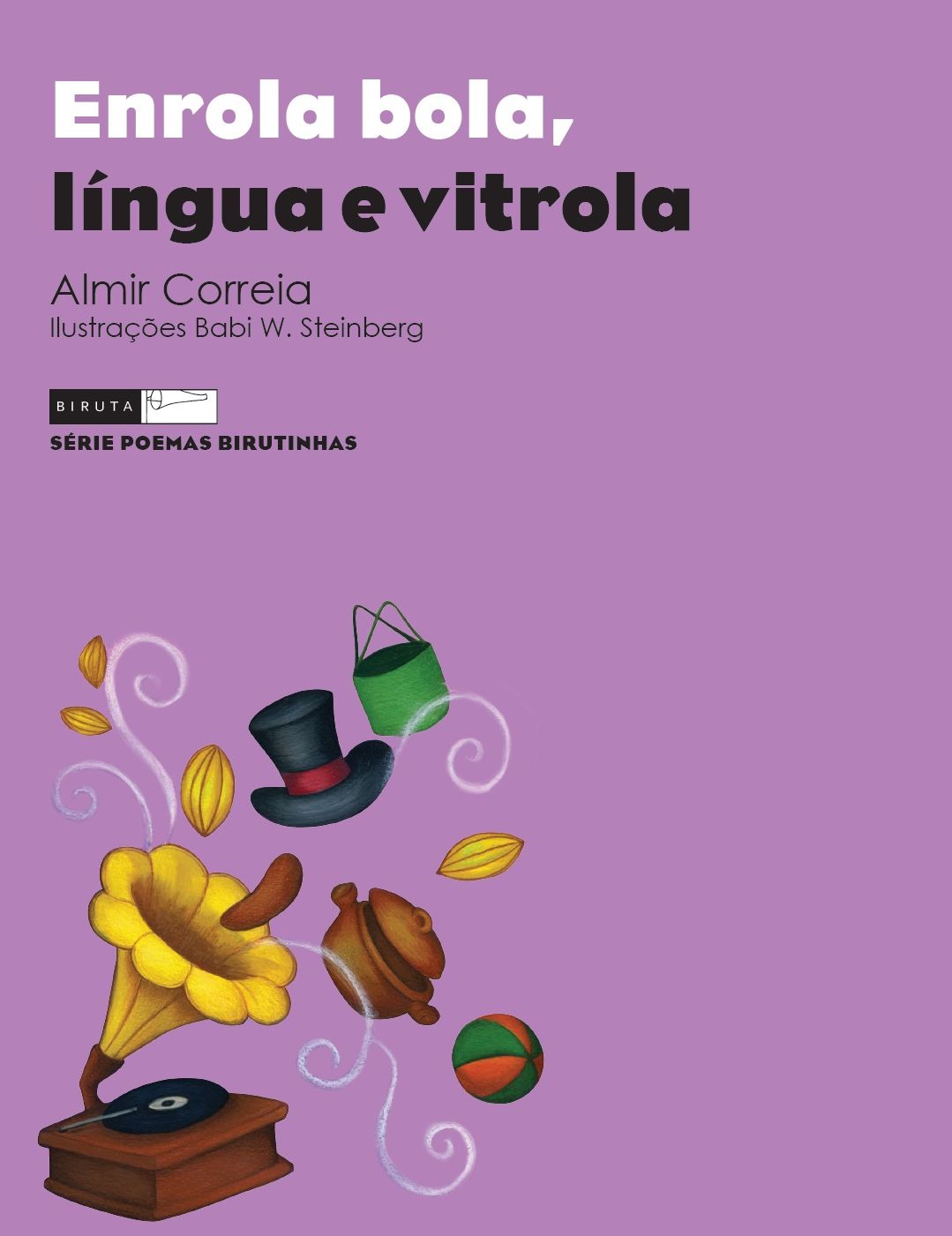 Enrola bola, língua e vitrola