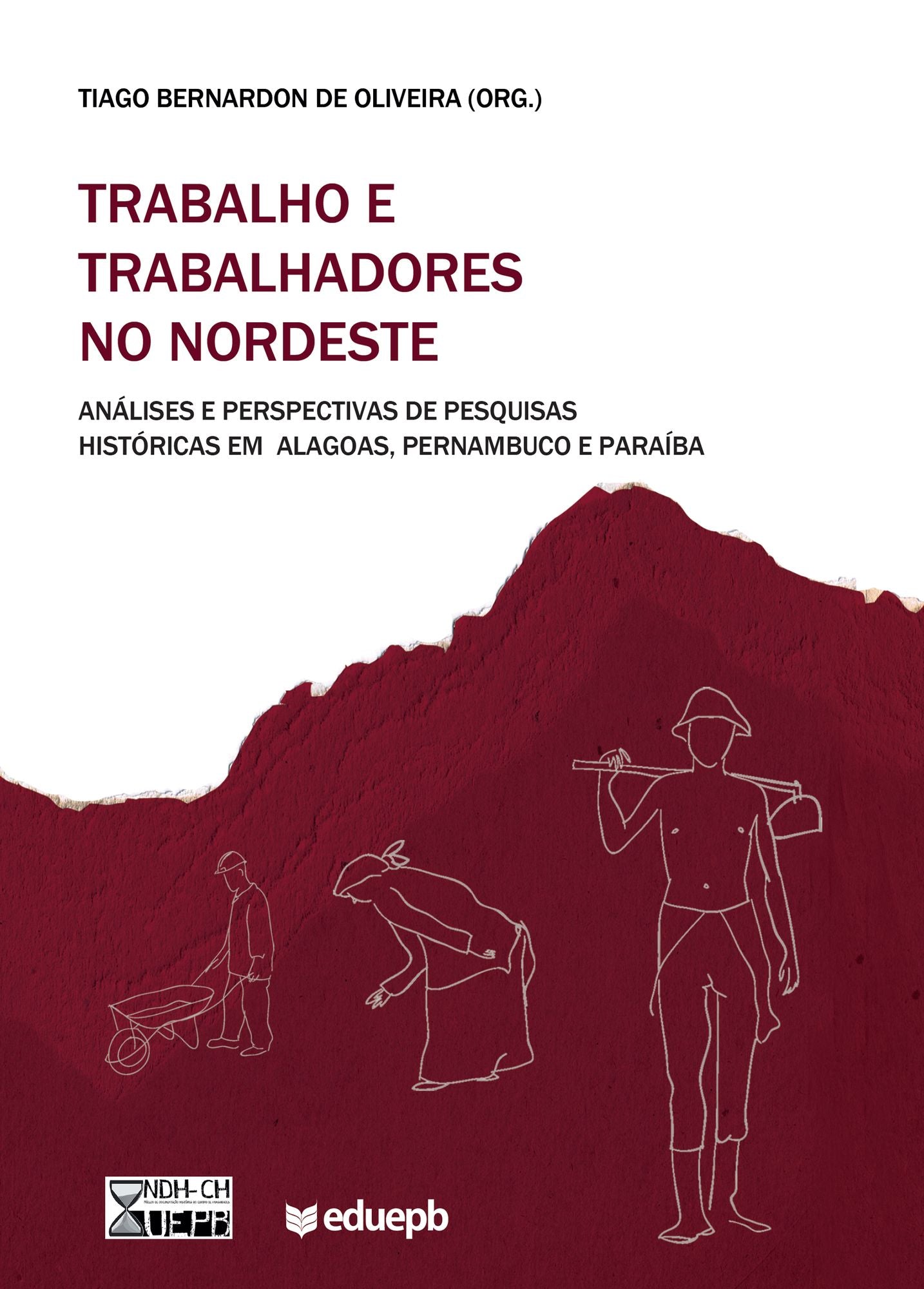 Trabalho e trabalhadores no Nordeste: análises e perspectivas de pesquisas históricas em Alagoas, Pernambuco e Paraíba
