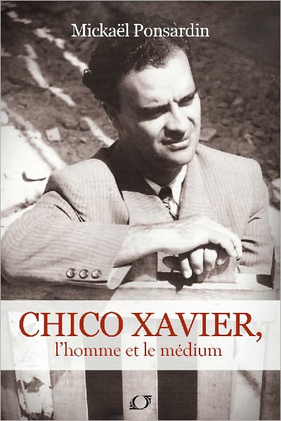 Chico Xavier, L'homme et le Médium