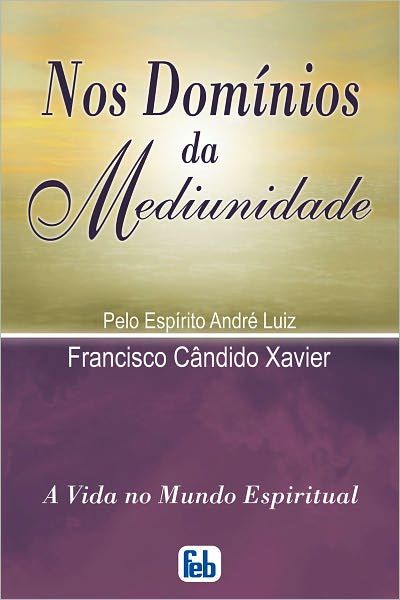 Nos Domínios da Mediunidade