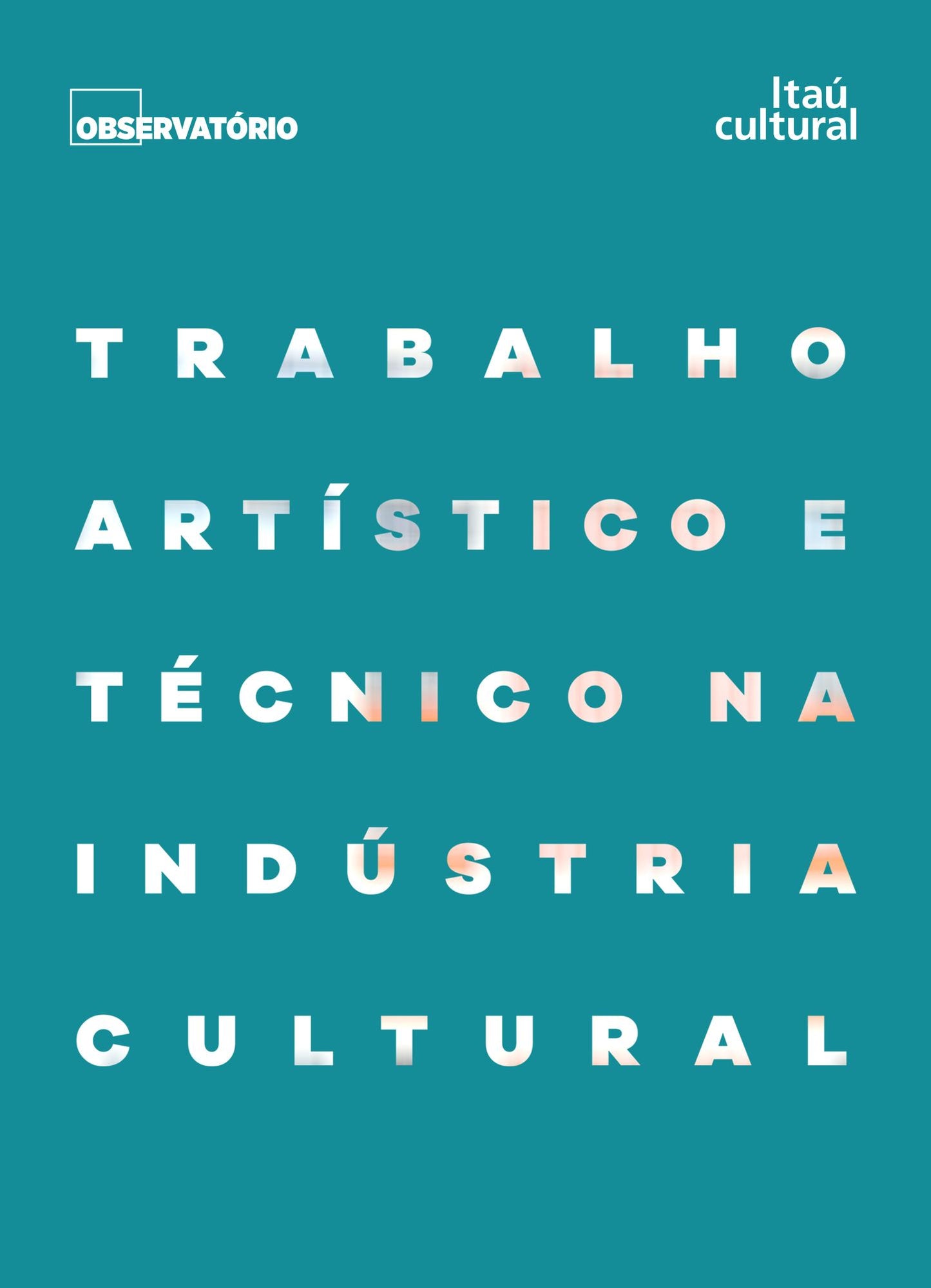Trabalho artístico e técnico na indústria cultural