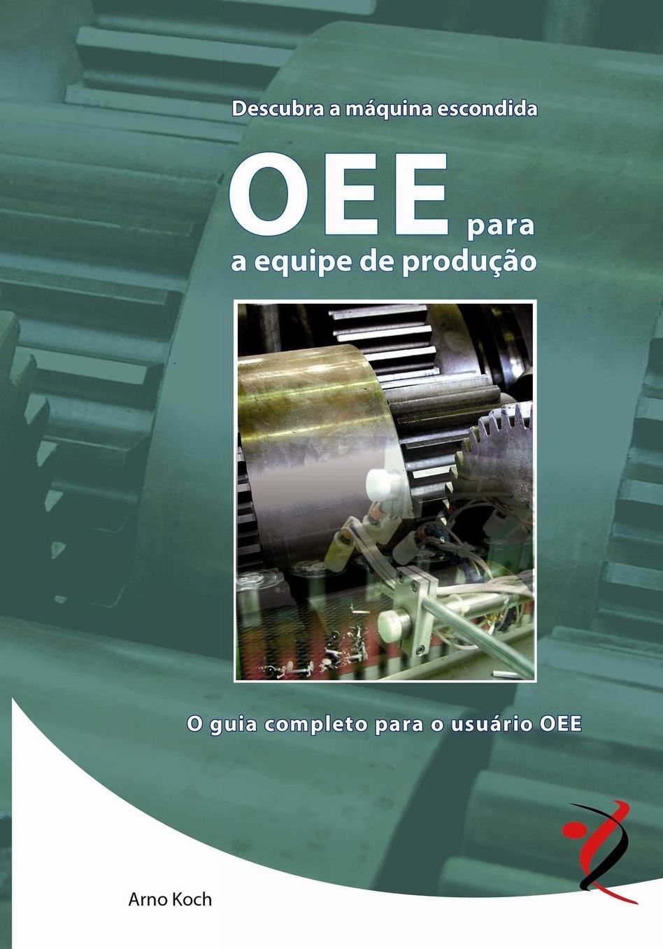 OEE for the production team: Descubra a maquina escondida