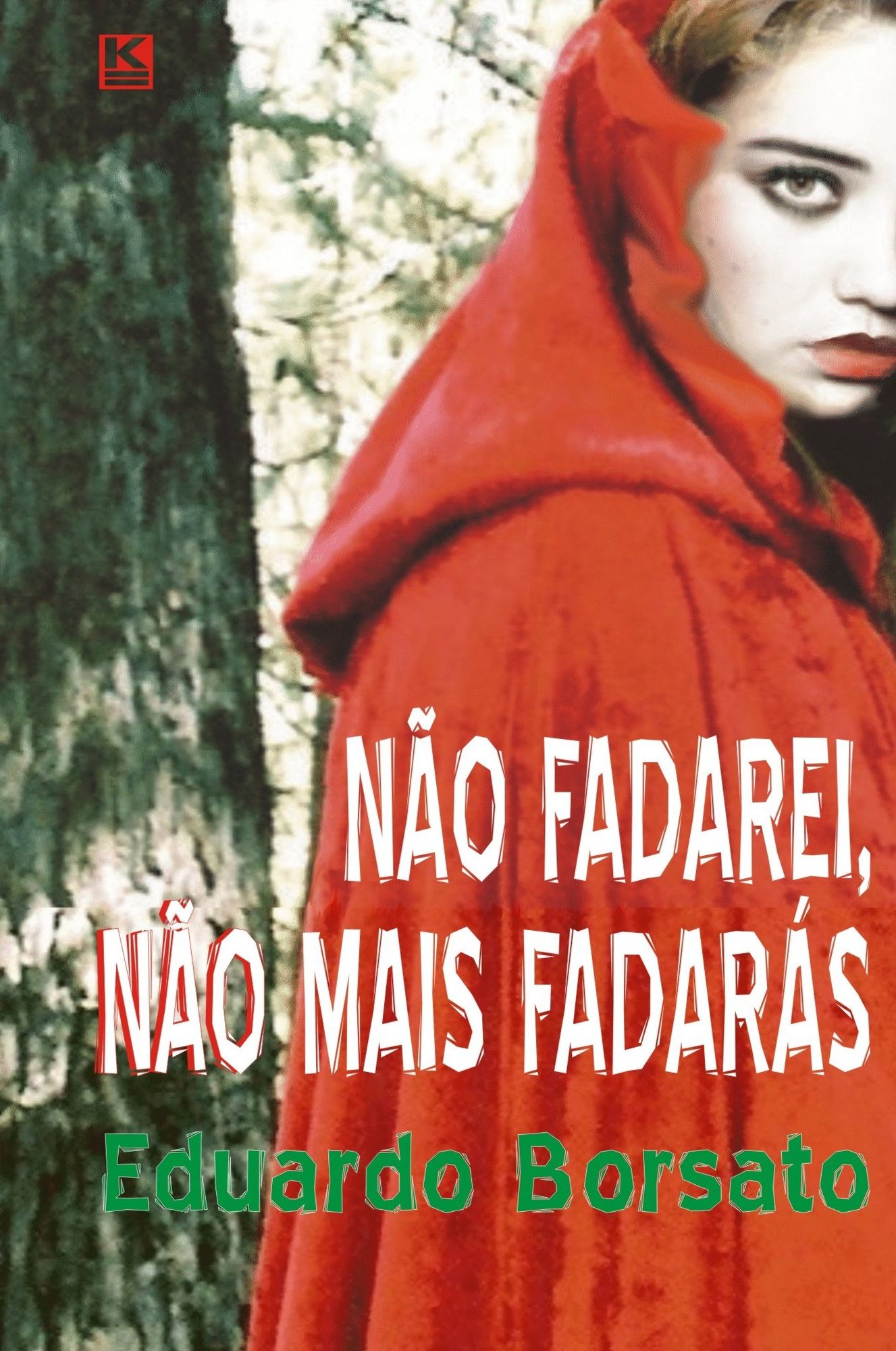 Não fadarei, não fadarás
