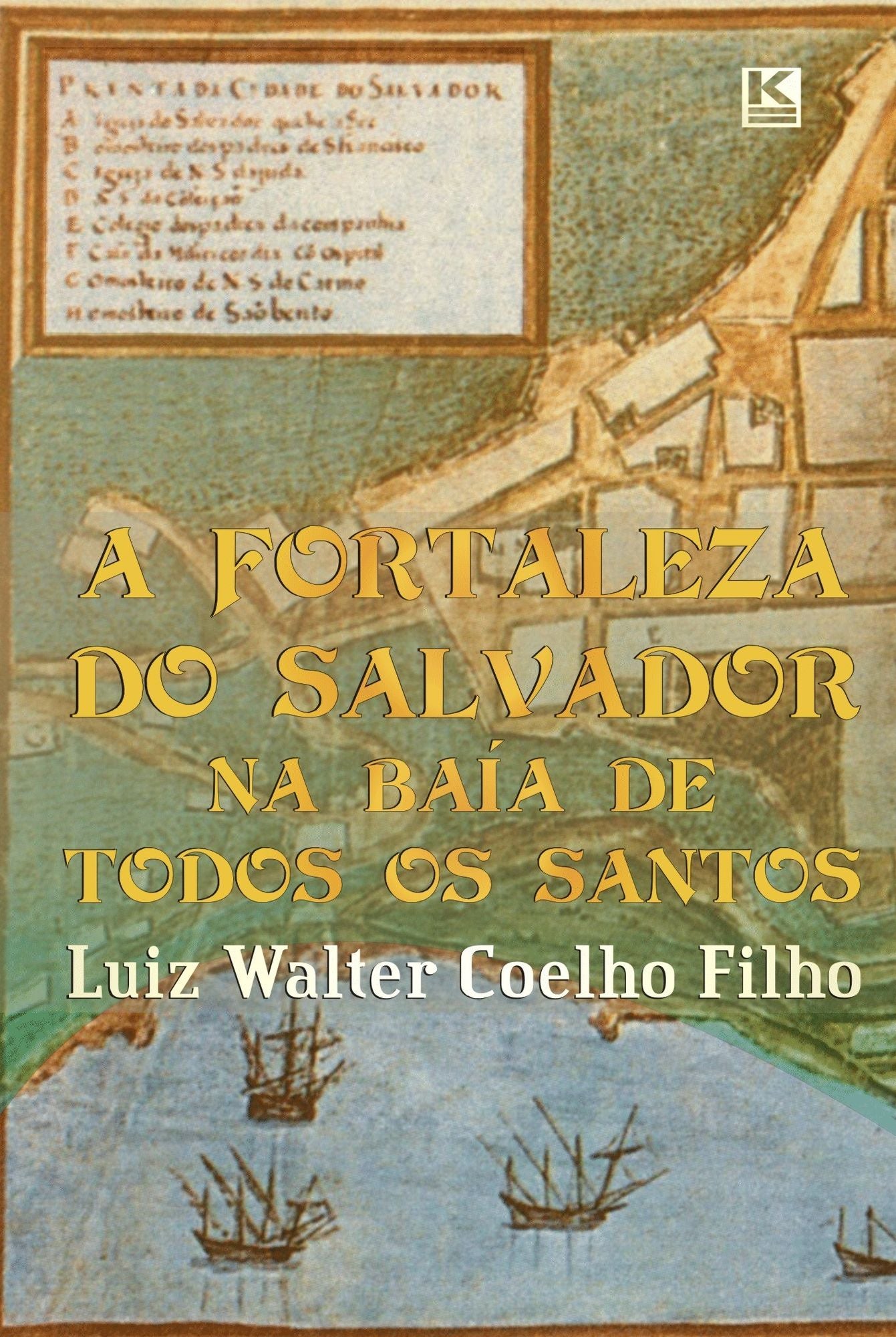 A Fortaleza do Salvador na Baía de Todos os Santos