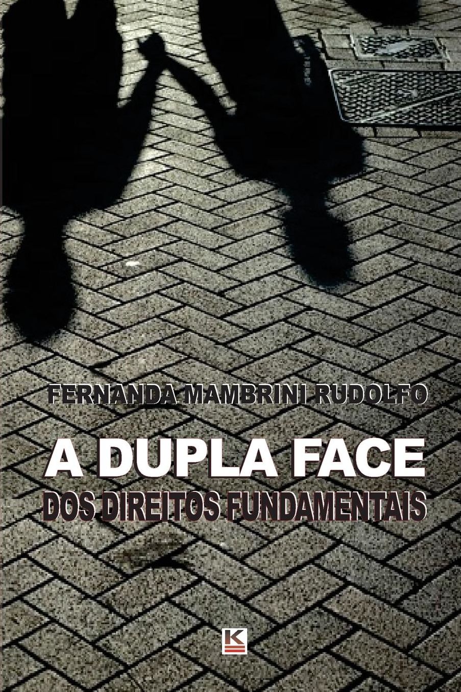 A dupla face dos direitos fundamentais