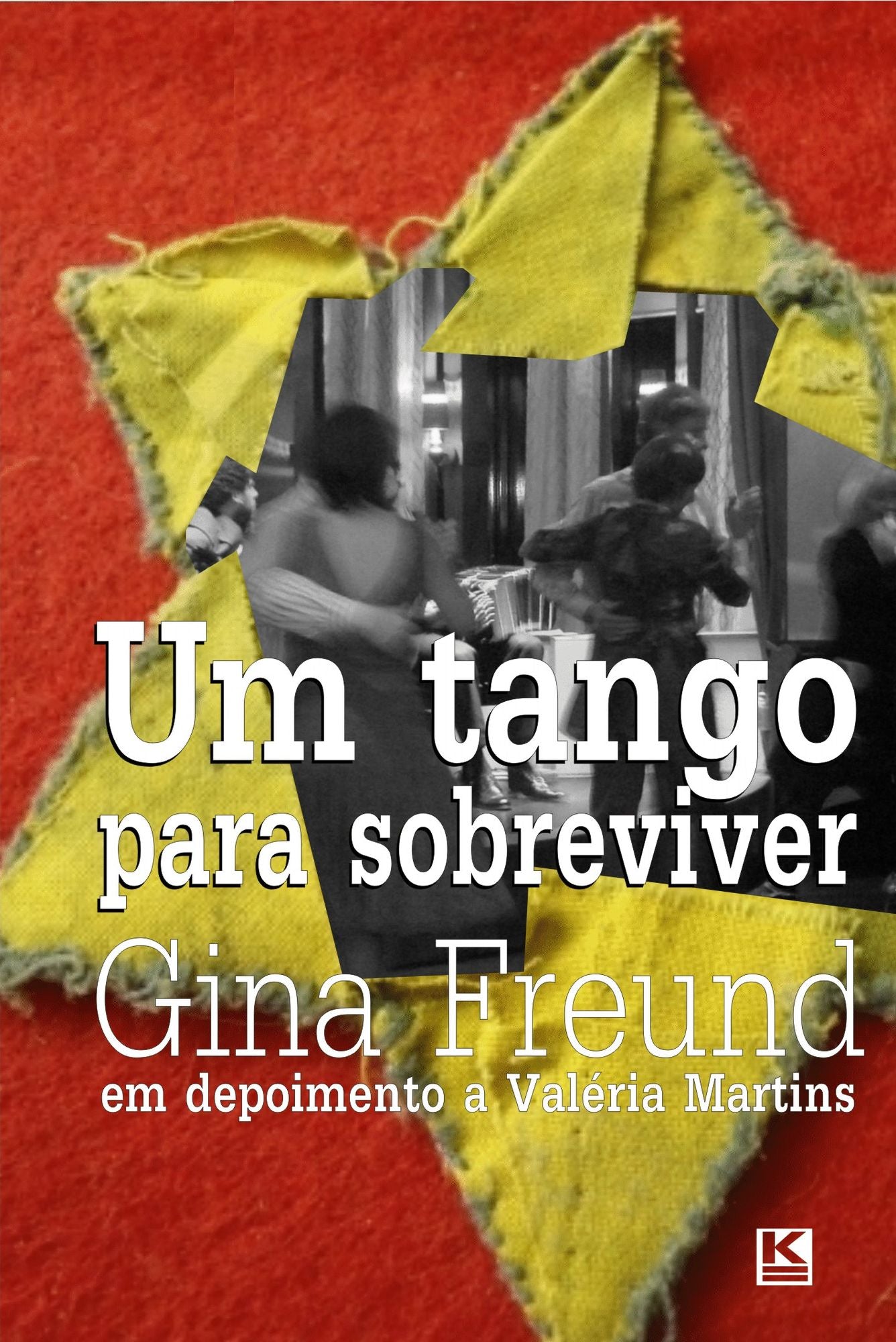 Um tango para sobreviver - a história real de Gina Freund, sobrevivente do holocausto