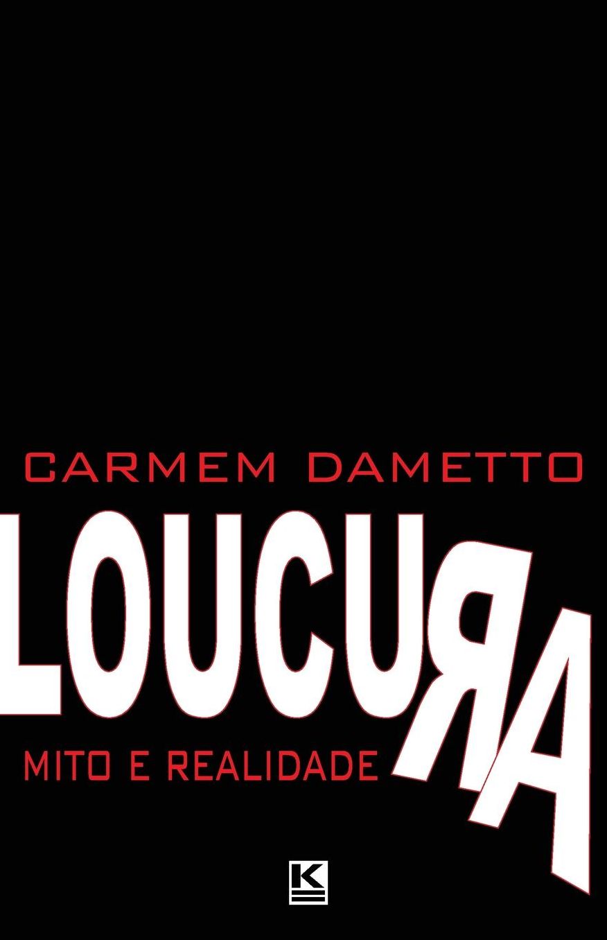 Loucura: Mito ou Realidade