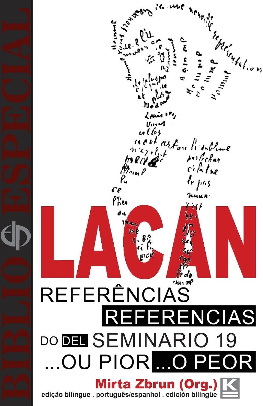 Bibliô Especial - Referências do Seminário 19 ...ou pior, de Jacques Lacan: Edición bilingüe português/español