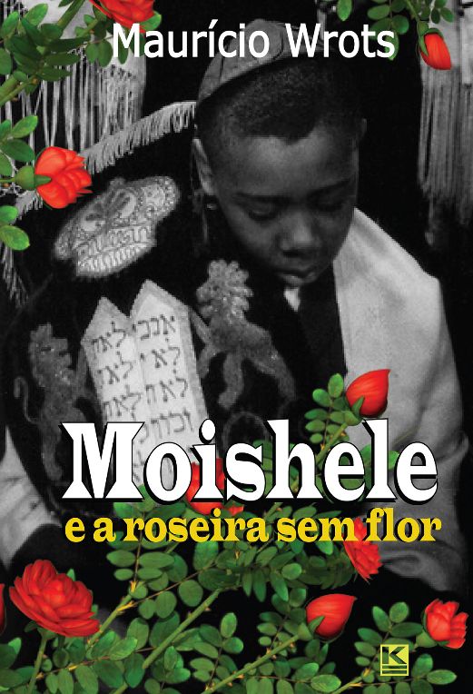 Moishele e a roseira sem flor