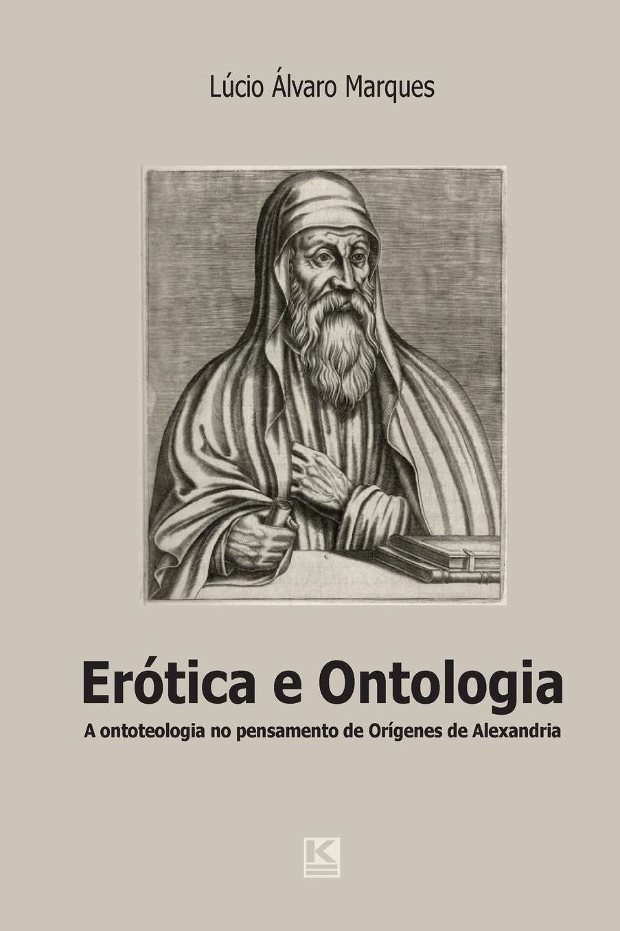 Er tica e ontologia: A quest o da ontoteologia no pensamento de Or genes de Alexandria em di logo com Heidegger, Levinas e Marion