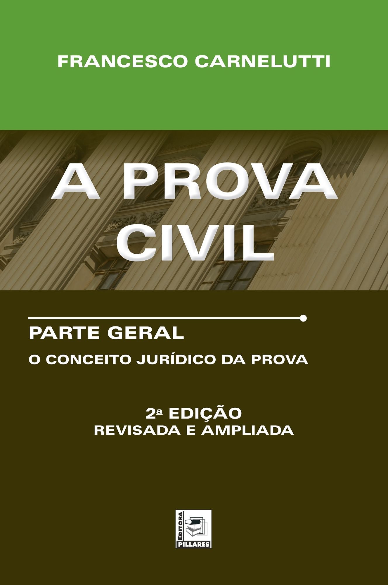 A PROVA CIVIL : Parte Geral - O Conceito Jurídico da Prova
