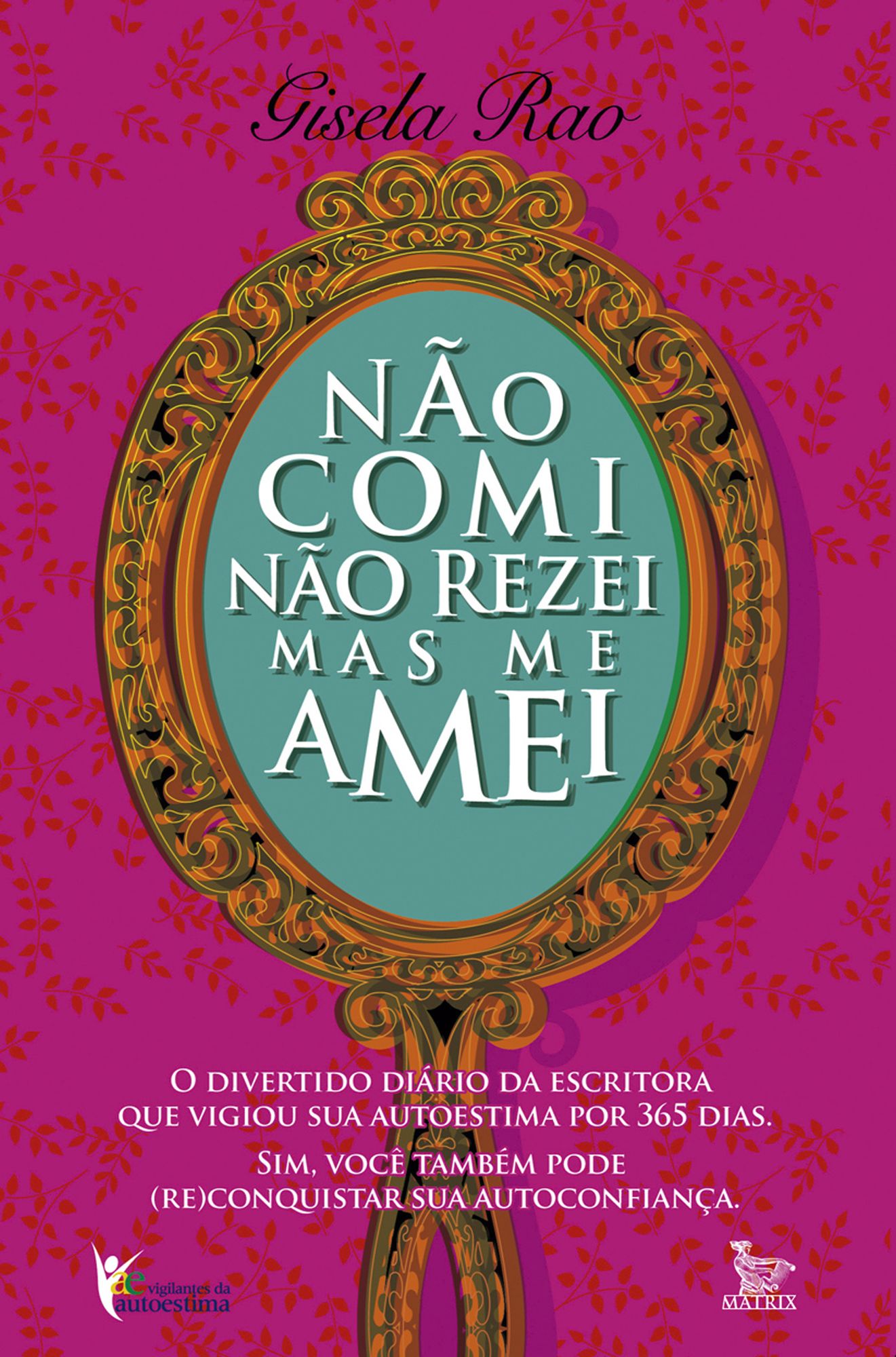Não comi, não rezei, mas me amei