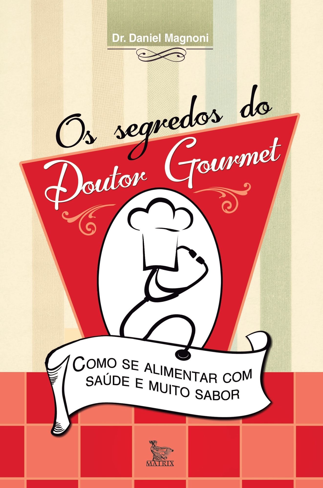 Os segredos do Dr. Gourmet