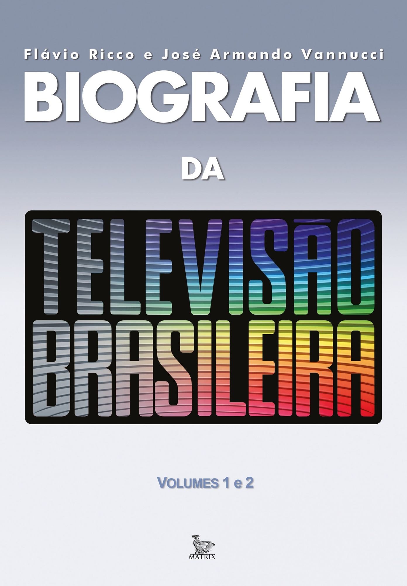 Biografia da televisão brasileira - Volume 1 e 2