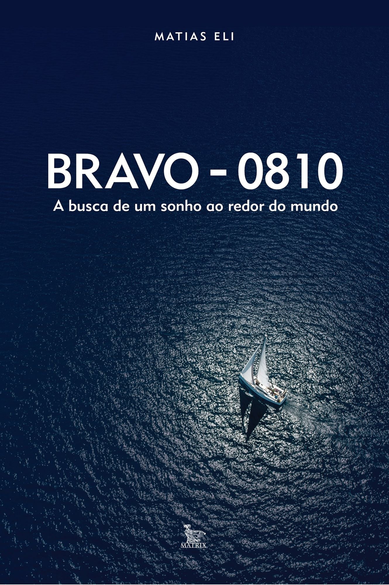 Bravo 08-10: A busca de um sonho ao redor do mundo