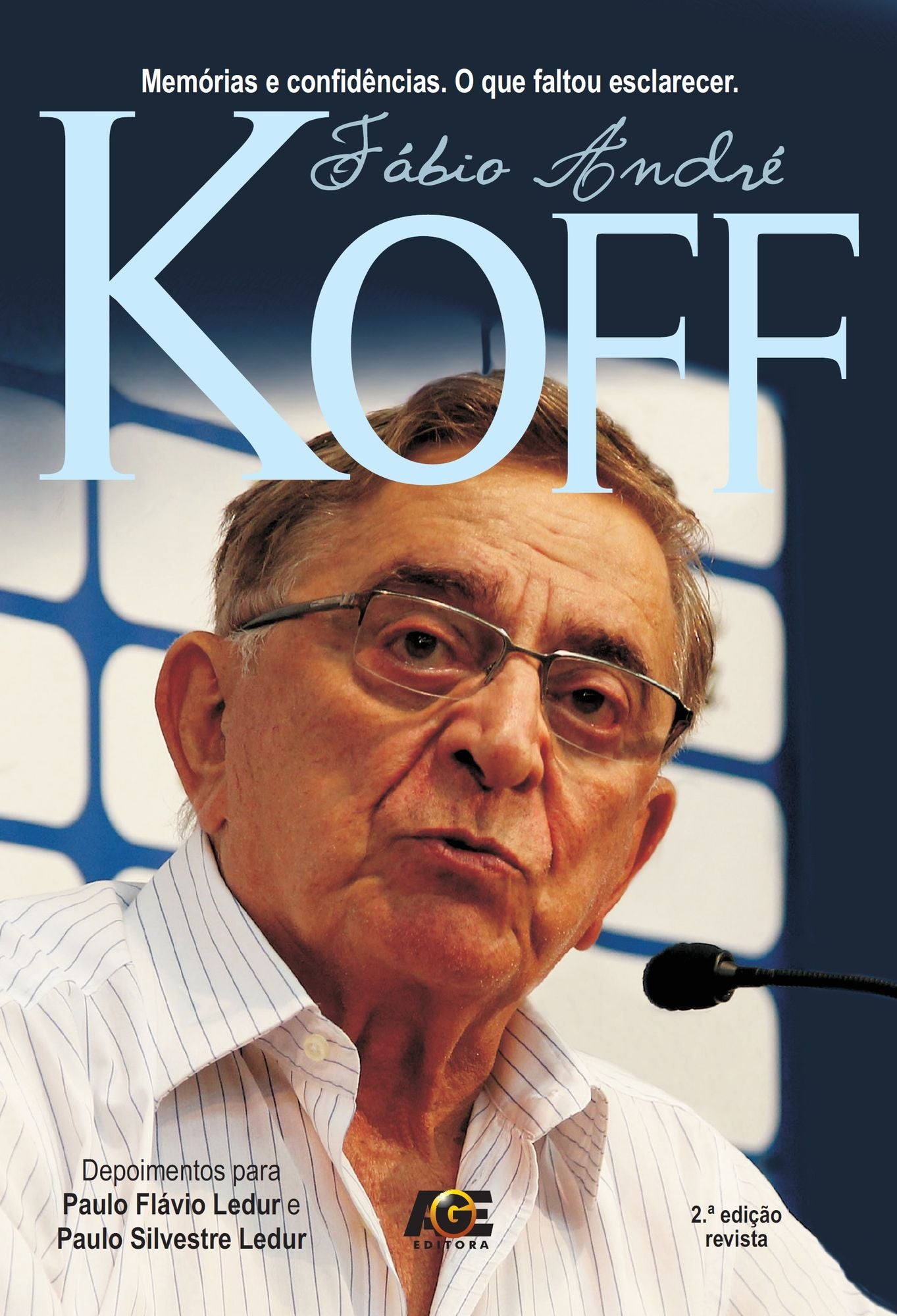 Fábio André Koff : Memórias e Confidências. O Que Faltou Esclarecer