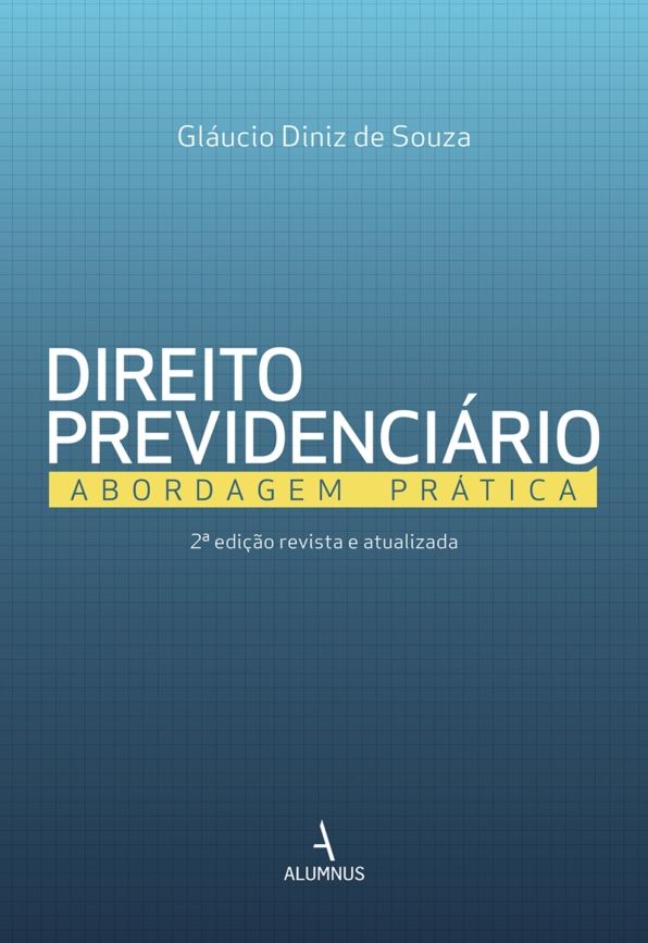 Direito Previdenciário : abordagem prática