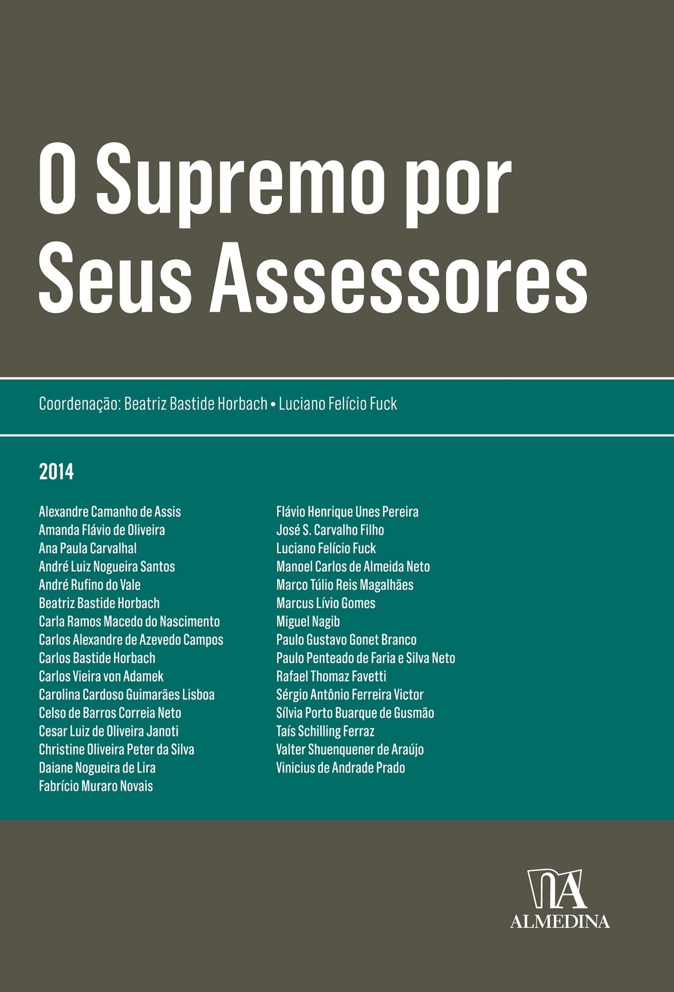 O Supremo por Seus Assessores