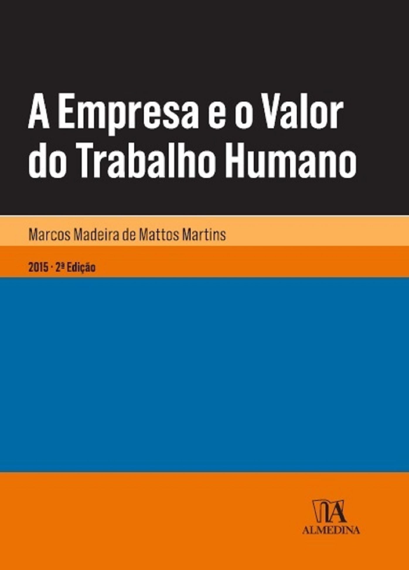 A Empresa e o Valor do Trabalho Humano - 2.ª Edição