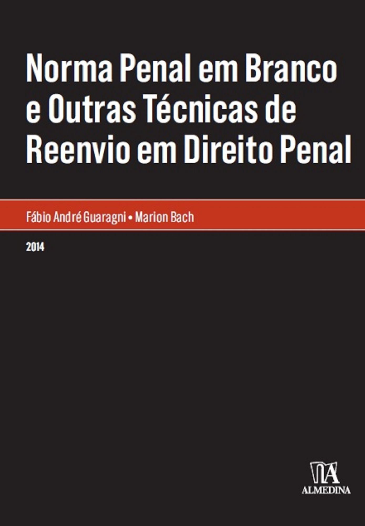 Norma Penal em Branco e Outras Técnicas de Reenvio em Direito Penal