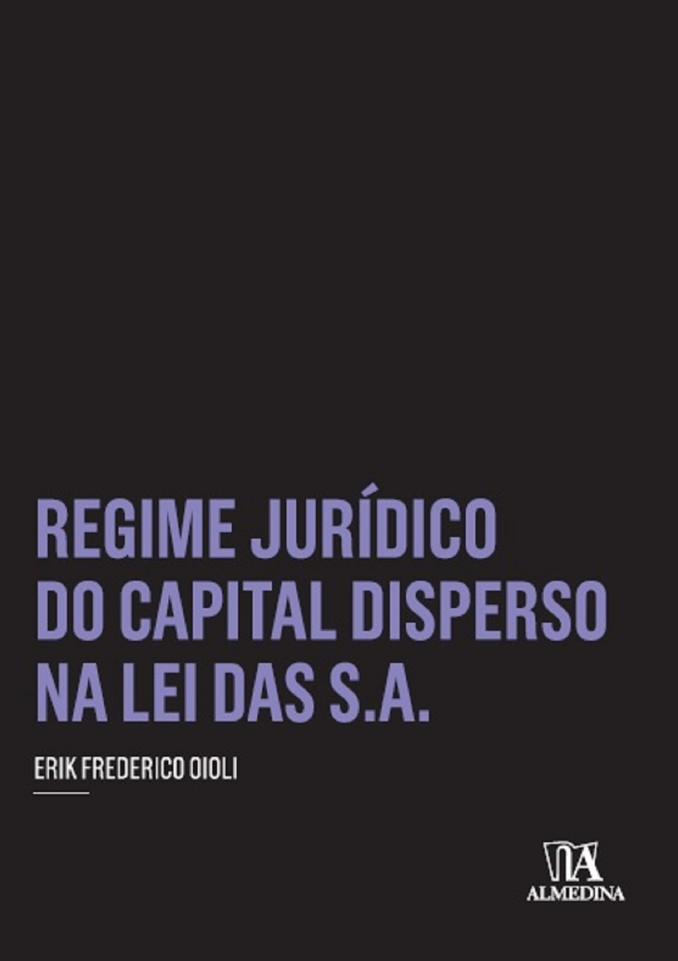 Regime Jurídico Do Capital Disperso Na Lei Das S.A