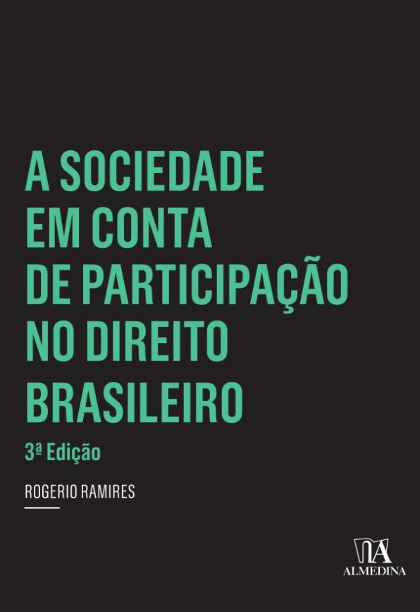A Sociedade em Conta de Participação no Direito Brasileiro - 3ª Edição