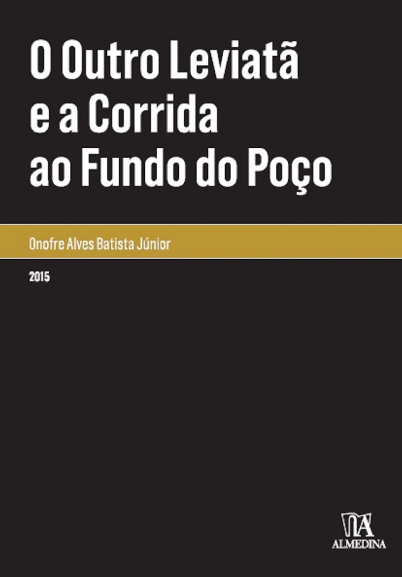 O Outro Leviatã e a Corrida ao Fundo do Poço