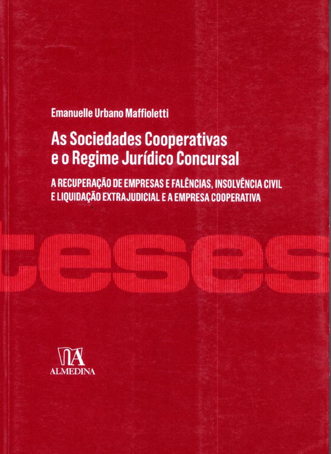 As Sociedades Cooperativas e o Regime Jurídico Concursal - a recuperação de empresas e falências, insolvência civil e liquidação extrajudicial e a empresa cooperativa.